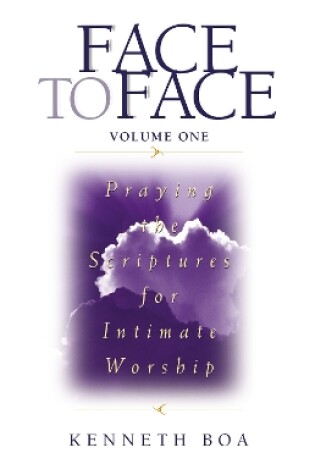 Cover of Face to Face: Praying the Scriptures for Intimate Worship