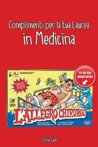 Cover of Complimenti Per La Tua Laurea in Medicina