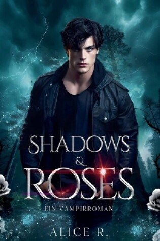 Cover of Shadows & Roses