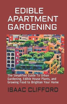 Book cover for Edible Apartment Gardening