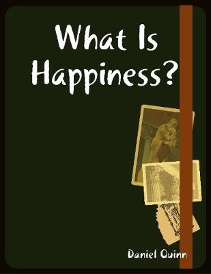 Book cover for What Is Happiness?