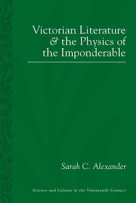 Cover of Victorian Literature and the Physics of the Imponderable