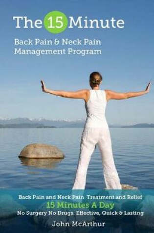 Cover of The 15 Minute Back Pain and Neck Pain Management Program