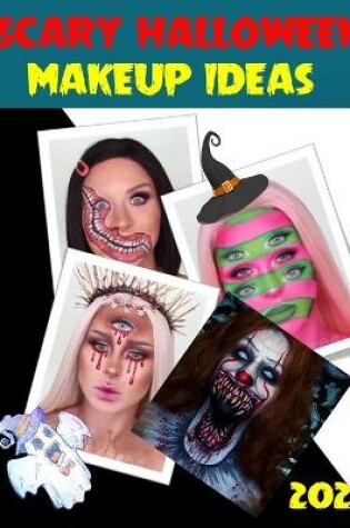 Cover of Scary Halloween Makeup Ideas 2021