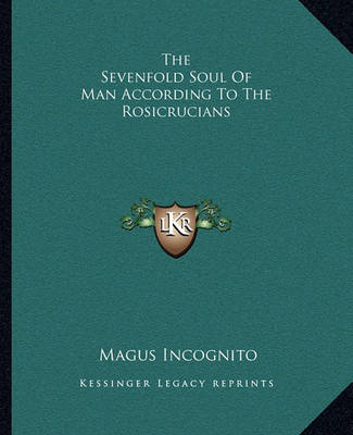 Book cover for The Sevenfold Soul of Man According to the Rosicrucians