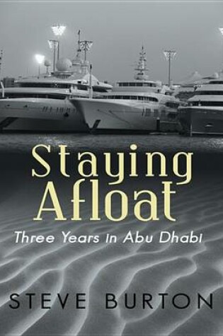Cover of Staying Afloat: Three Years in Abu Dhabi