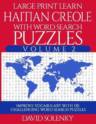 Book cover for Large Print Learn Haitian Creole with Word Search Puzzles Volume 2