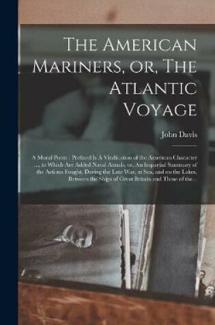 Cover of The American Mariners, or, The Atlantic Voyage [microform]