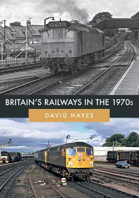 Book cover for Britain's Railways in the 1970s