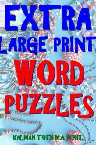 Cover of Extra Large Print Word Puzzles