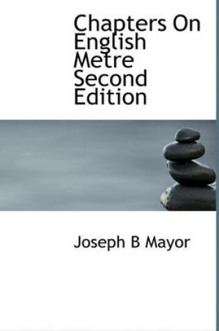 Cover of Chapters on English Metre Second Edition