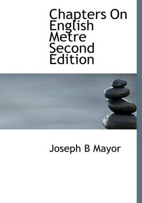 Book cover for Chapters on English Metre Second Edition