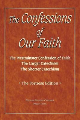 Cover of The Confessions of Our Faith with ESV Proofs