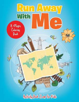 Book cover for Run Away with Me, a Maps Coloring Book