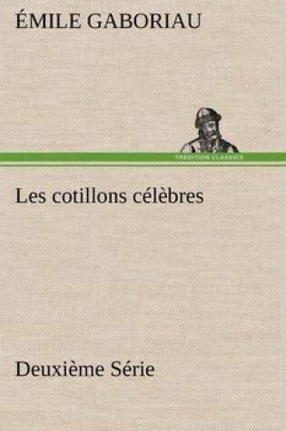 Cover of Les cotillons célèbres Deuxième Série