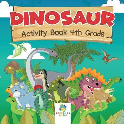 Book cover for Dinosaur Activity Book 4th Grade