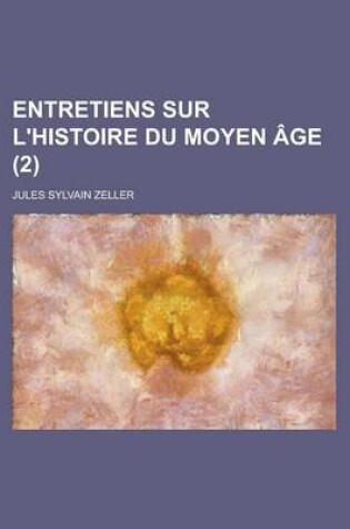 Cover of Entretiens Sur L'Histoire Du Moyen Age (2)