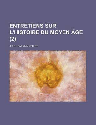 Book cover for Entretiens Sur L'Histoire Du Moyen Age (2)