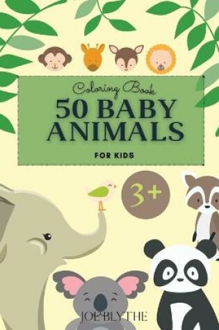 Cover of 50 Baby Animals Coloring Book