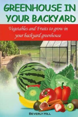 Cover of Greenhouse in Your Backyard