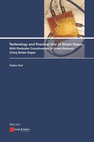 Cover of Technology and Practical Use of Strain Gages With Particular Consideration of Stress Analysis Using Strain Gages