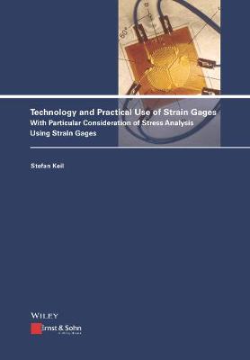 Book cover for Technology and Practical Use of Strain Gages With Particular Consideration of Stress Analysis Using Strain Gages