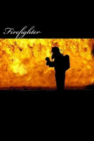 Cover of Firefighter (Journal / Notebook)