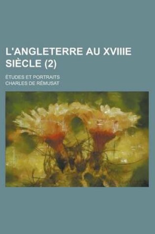 Cover of L'Angleterre Au Xviiie Siecle; Etudes Et Portraits (2)