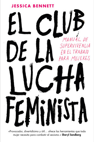 Cover of El club de la lucha feminista: Manual de la supervivencia en el trabajo para mujeres / Feminist Fight Club