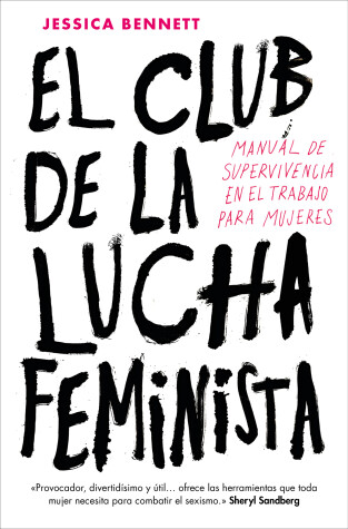 Book cover for El club de la lucha feminista: Manual de la supervivencia en el trabajo para mujeres / Feminist Fight Club