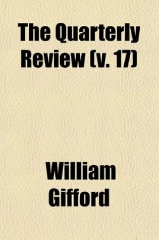 Cover of The Quarterly Review (Volume 17)