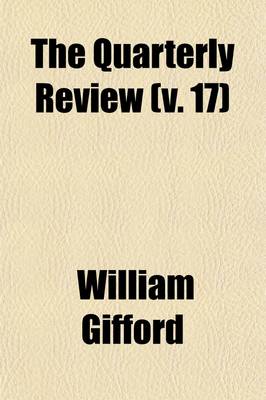 Book cover for The Quarterly Review (Volume 17)