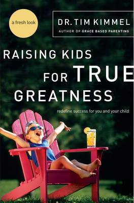 Book cover for Raising Kids for True Greatness