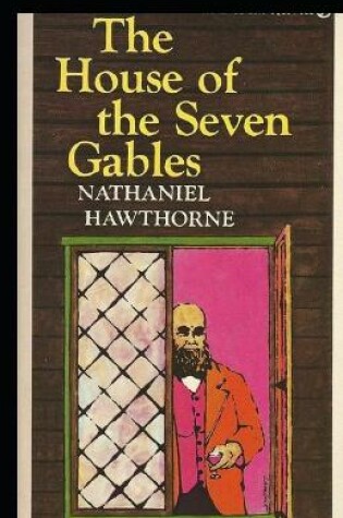 Cover of Illustrated The House of the Seven Gables by Nathaniel Hawthorne