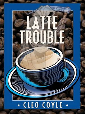 Book cover for Latte Trouble