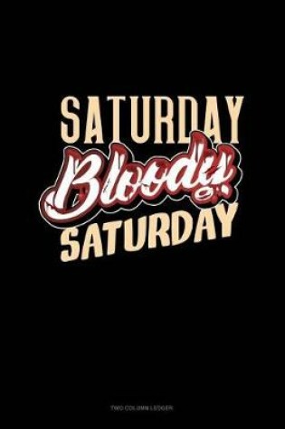 Cover of Saturday Bloody Saturday