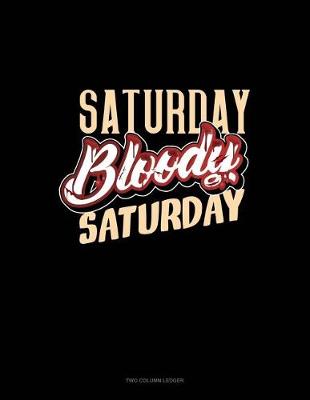 Cover of Saturday Bloody Saturday