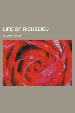 Cover of Life of Richelieu