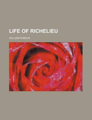 Book cover for Life of Richelieu
