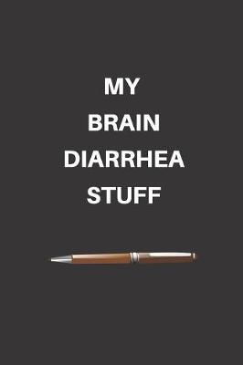 Book cover for My Brain Diarrhea Stuff