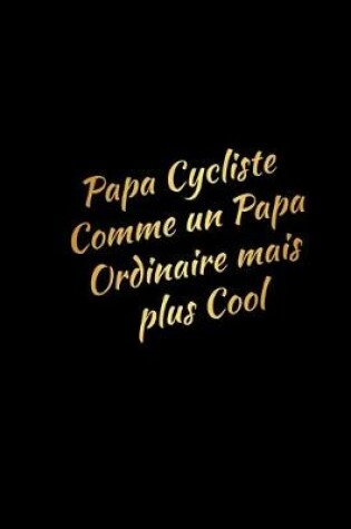 Cover of papa cycliste comme un papa ordinaire mais plus cool