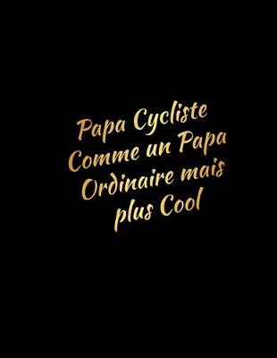 Book cover for papa cycliste comme un papa ordinaire mais plus cool