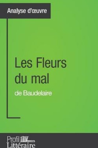 Cover of Les Fleurs du mal de Baudelaire (Analyse approfondie)