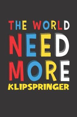 Book cover for The World Need More Klipspringer