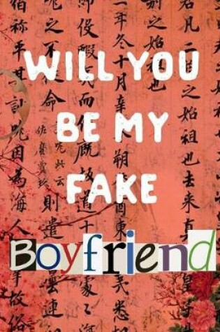 Cover of Will You Be My Fake Boyfriend