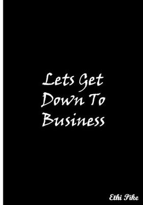 Book cover for Let's Get Down To Business (Black)