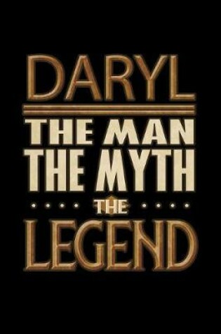 Cover of Daryl The Man The Myth The Legend