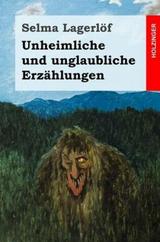 Cover of Unheimliche und unglaubliche Erzahlungen