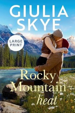 Cover of Rocky Mountain Heat (Large Print)