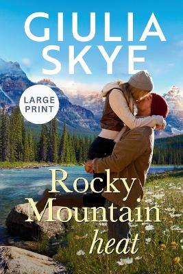 Cover of Rocky Mountain Heat (Large Print)